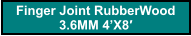 Finger Joint RubberWood 3.6MM 4’X8′
